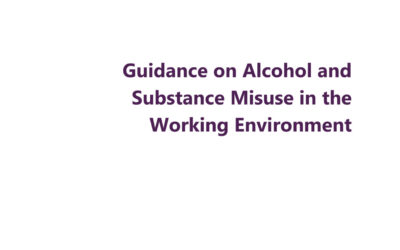 Guidance on Alcohol and Substance Misuse in the Working Environment